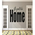 thumbnail image 1 of It's good to be home Quote Peel & Stick Sticker Vinyl Wall Decal 20x30 Inches, 1 of 2