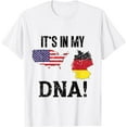 thumbnail image 1 of It's in my DNA! German American USA Germany T-Shirt mens t shirt，white，women，funny，misfits，men，journey，t-shirt, 1 of 4