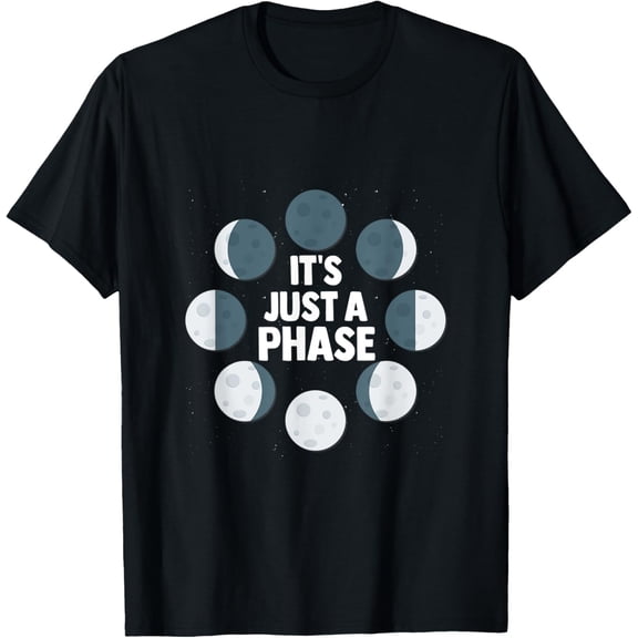 It’s just a phase for a solar system clothes for boys T-Shirt men and women can wear, black, white, gifts