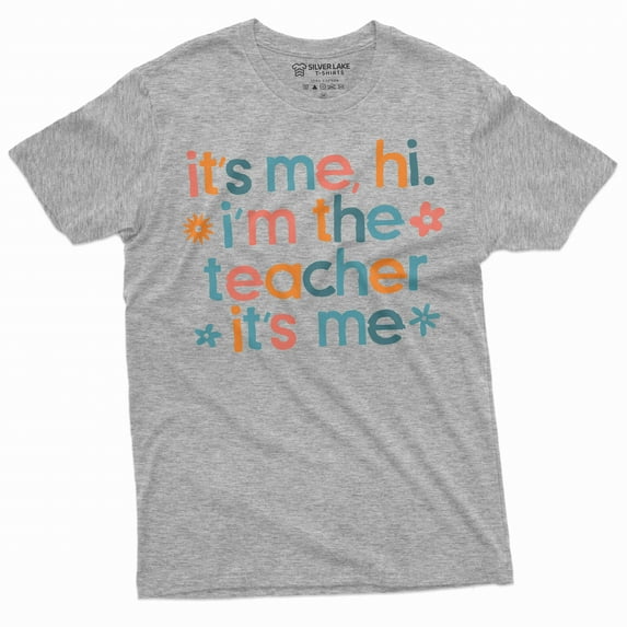 It's me Teacher funny T-shirt back to school teacher gift unisex ladies mens shirts school tee shirt (Medium Grey)