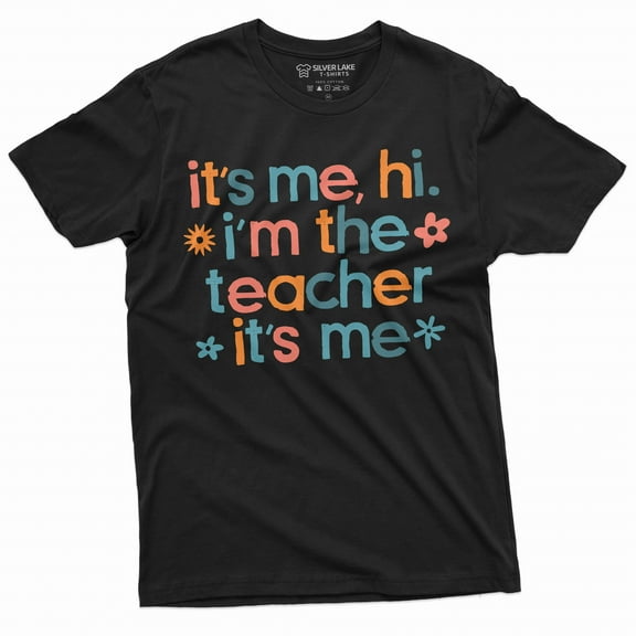 It's me Teacher funny T-shirt back to school teacher gift unisex ladies mens shirts school tee shirt (X-Large Black)
