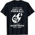 thumbnail image 1 of It's ok if you don't like Fireball T-Shirt, 1 of 4