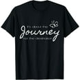 thumbnail image 1 of It's the Journey Not the Destination Inspirational T-shirt Black X-Large, 1 of 4