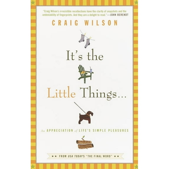 It's the Little Things . . .: An Appreciation of Life's Simple Pleasures, (Paperback)