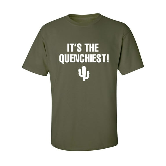 It's the Quenchiest! Adult Short Sleeve T-shirt
