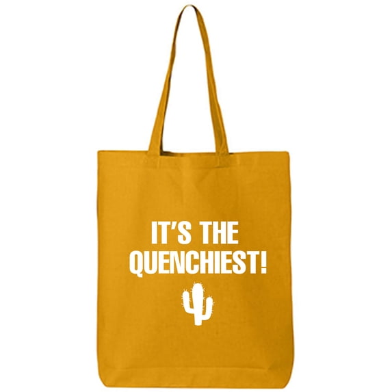 It's the Quenchiest! Cotton Canvas Tote Bag