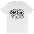 thumbnail image 1 of It's the Season to Be Cozy Themed Graphic Design for a Warm and Snug G25864 Unisex T-Shirt, Up to Size 5XL, 1 of 2
