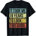 thumbnail image 1 of It took me 19 years to look this good 19th Birthday T-ShirtMen and women, Black T-shirt, size: Extra large, 1 of 4