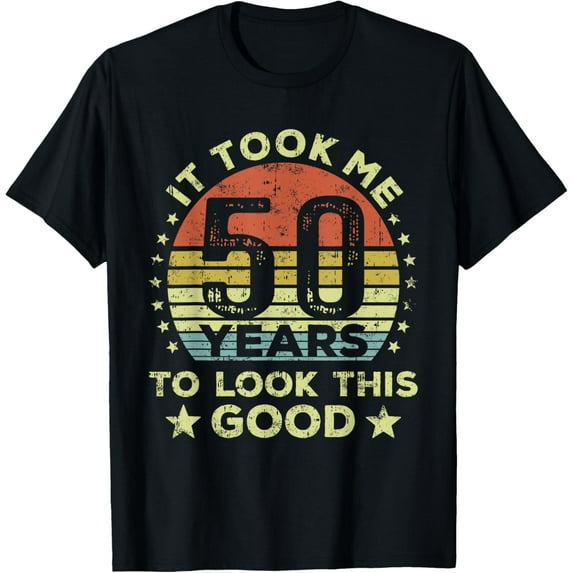It took me 50 years to look this good 50th Birthday T-ShirtMen and women, Black T-shirt, size: Extra large
