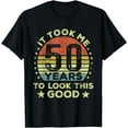 thumbnail image 1 of It took me 50 years to look this good 50th Birthday T-Shirt, 1 of 4