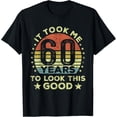 thumbnail image 1 of It took me 60 years to look this good 60th Birthday T-ShirtMen and women, Black T-shirt, size: Extra large, 1 of 4