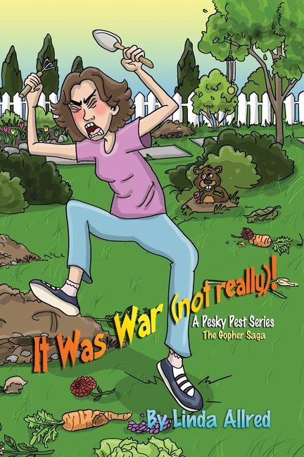Pesky Pest It was war (Not Really)!: The Gopher Saga, Book 1, (Paperback)
