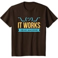 thumbnail image 1 of It works on my Machine - Programming T-Shirt, 1 of 4