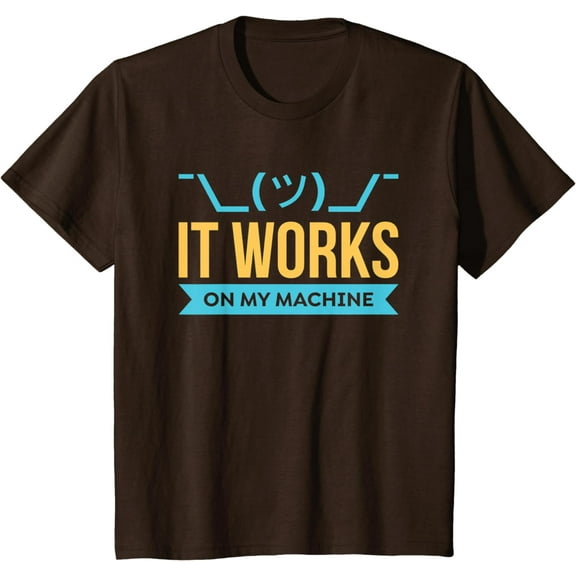 It works on my Machine - Programming T-Shirt