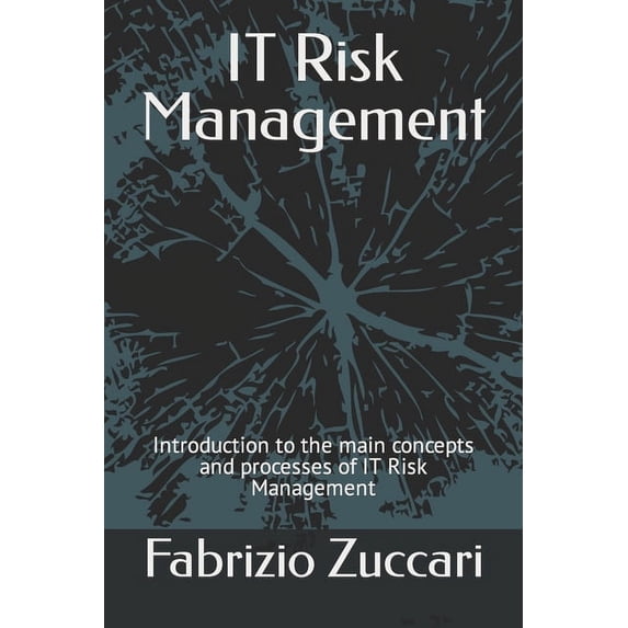 It4nonit: IT Risk Management: Introduction to the main concepts and processes of IT Risk Management (Paperback)