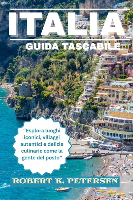 Italia Guida Tascabile: "Esplora luoghi iconici, villaggi autentici e delizie culinarie come la gente del posto", (Paperback)