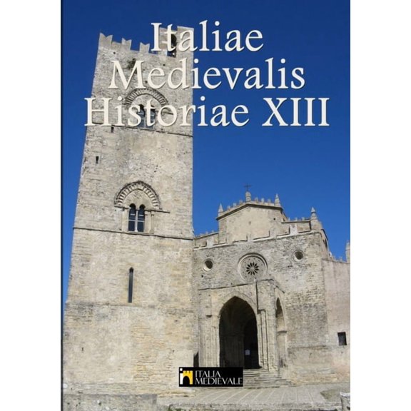 Italia Medievalis Historiae XIII, (Paperback)
