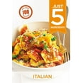 thumbnail image 1 of Pre-Owned Just 5: Italian: Make life simple with over 100 recipes using 5 ingredients or fewer (Paperback) 0600629198 9780600629191, 1 of 1