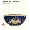 thumbnail image 1 of Italian Art Ceramics: 1900-1950 (Hardcover) by Valerio Terraroli, Paola Franceschini, 1 of 1