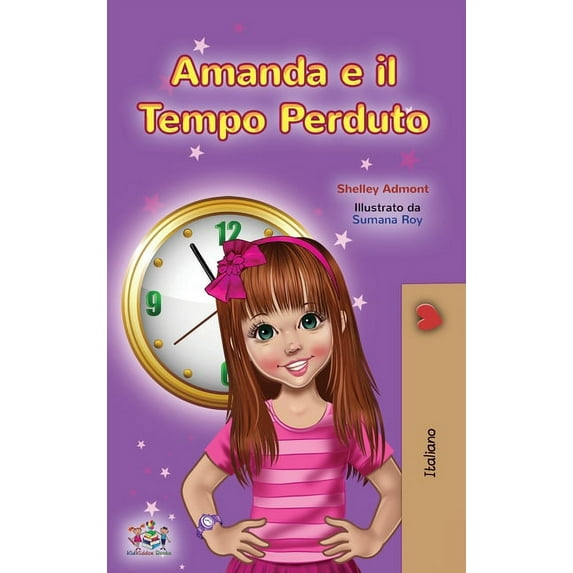Italian Bedtime Collection Amanda and the Lost Time (Italian Children's Book), (Hardcover)