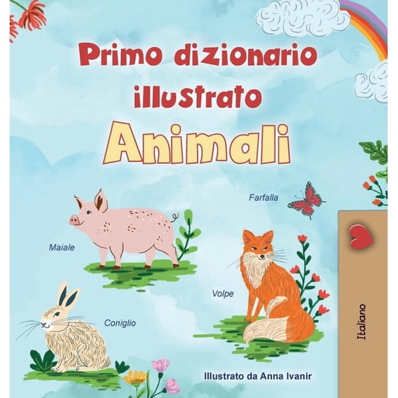 Italian Bedtime Collection First Picture Dictionary - Animals (Italian Children's Book), (Hardcover)