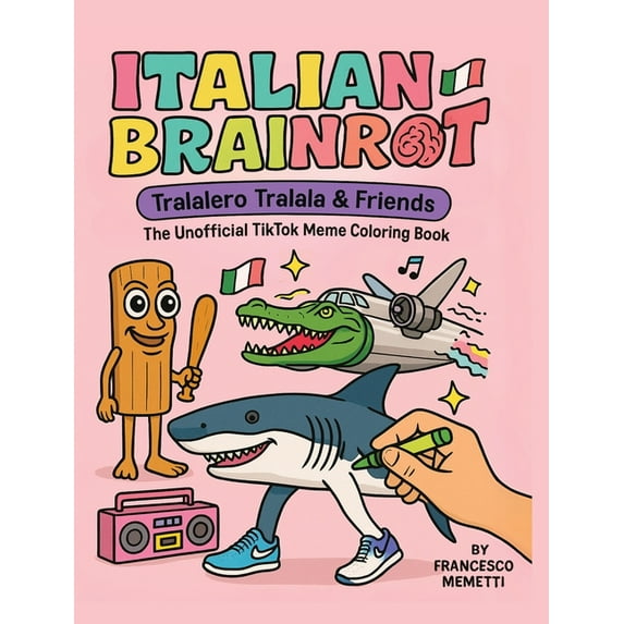 Italian Brainrot: Tralalero Tralala & Friends - The Unofficial TikTok Meme Coloring Book, (Hardcover)