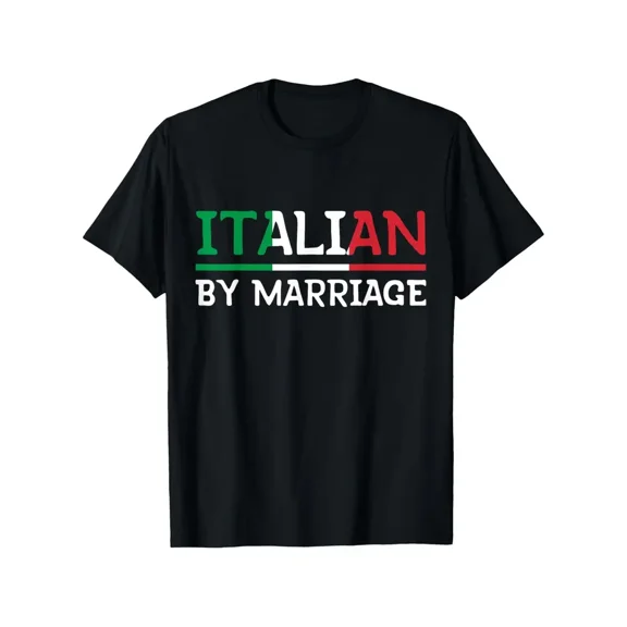 Italian By Marriage TShirt Italia Marriage Humor T-Shirt, Suitable for Mens & Womens Outdoor T-Shirt, 100%cotton, S-XXXL