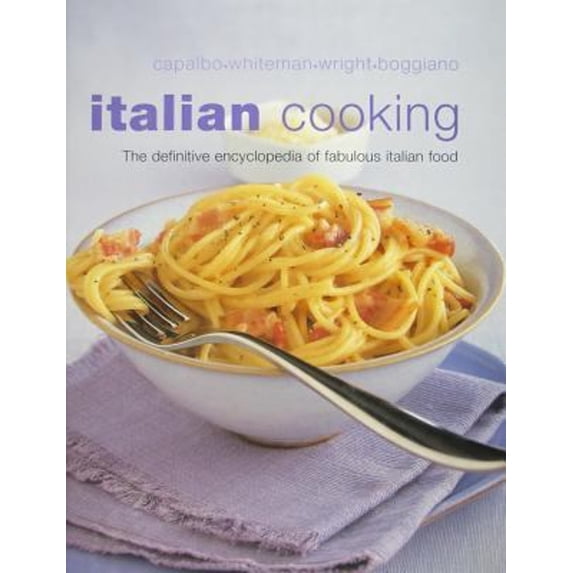 Pre-Owned Italian Cooking: The Definitive Encyclopedia of Fabulous Italian Food (Hardcover) 1572155868 9781572155862