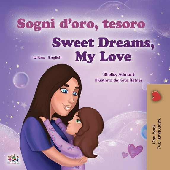 Italian English Bilingual Collection Sweet Dreams, My Love (Italian English Bilingual Children's Book), (Paperback)