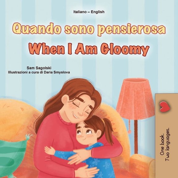 Italian English Bilingual Collection When I am Gloomy (Italian English Bilingual Children's Book), (Paperback)
