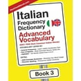 thumbnail image 1 of Italian-English Italian Frequency Dictionary - Advanced Vocabulary: 5001-7500 Most Common Italian Words, Book 3, (Paperback), 1 of 1