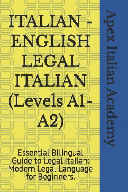 Italian - English Italian Legal ITALIAN - ENGLISH LEGAL ITALIAN (Levels ...