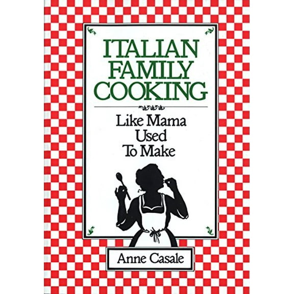 Pre-Owned Italian Family Cooking: Like Mama Used to Make: A Cookbook (Paperback) 0449901335 9780449901335