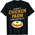 thumbnail image 1 of Italian Foodie Think About Chicken Parm T-Shirt, 1 of 3