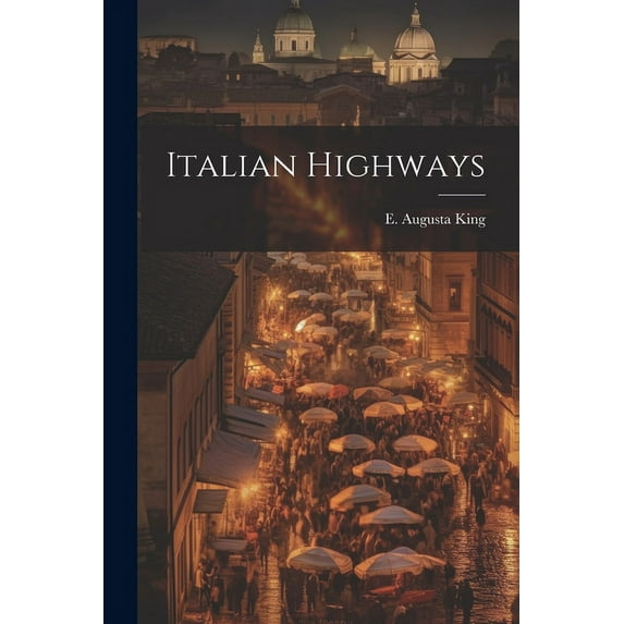 Italian Highways (Paperback)