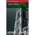 thumbnail image 1 of Pre-Owned Italian Hours (Paperback 9781906780012) by Henry James, 1 of 1