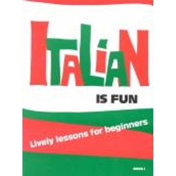Pre-Owned Italian Is Fun: Lively Lessons for Beginners, Book 1 (English and Italian Edition) (Paperback) 0877205973 9780877205975