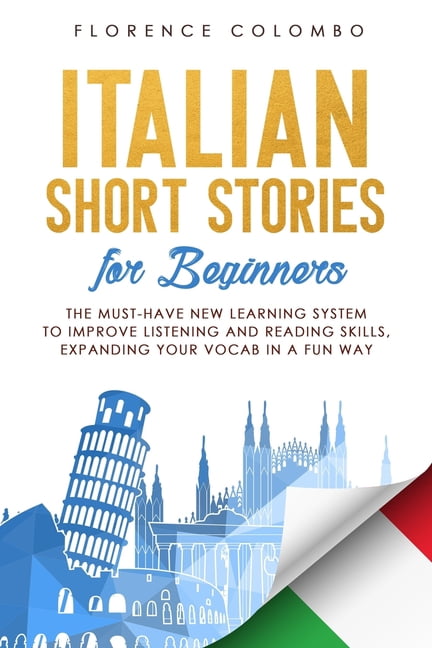Short Italian Learning Lessons Italian Language Learning: Italian Short Stories for Beginners: The ...