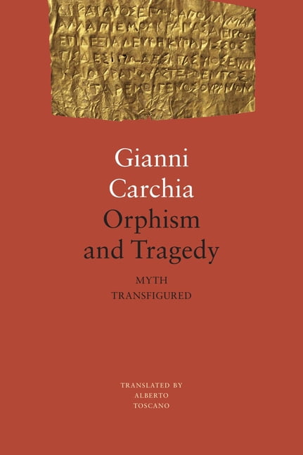 Italian List Orphism and Tragedy: Myth Transfigured, (Hardcover)