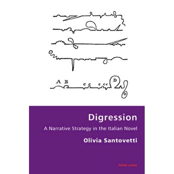 Italian Modernities: Digression: A Narrative Strategy in the Italian Novel (Paperback)