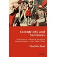 thumbnail image 1 of Italian Modernities: Eccentricity and Sameness: Discourses on Lesbianism and Desire between Women in Italy, 1860s-1930s (Paperback), 1 of 1
