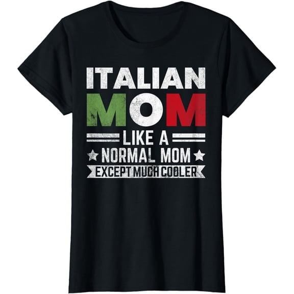 Italian Mom Much Cooler Italy Italy Flag Italian National T-Shirt