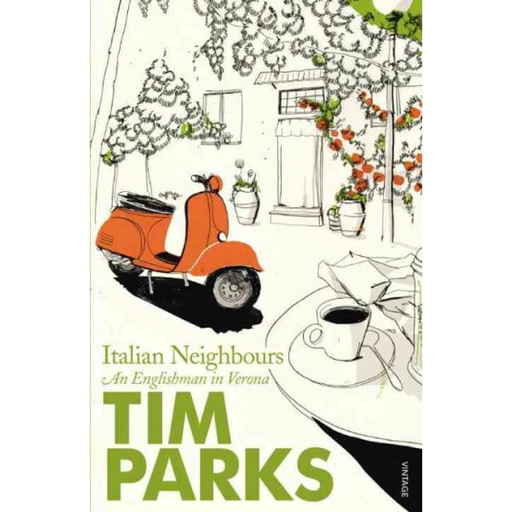 Italian Neighbours Tim Parks (Paperback)