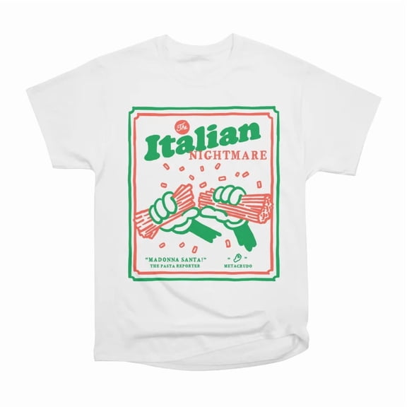 Italian Nightmare T-Shirt Tee Gift For Him Merch For Her Apparel For Friend