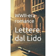 Italian Novels Fiction Collection Itali Lettere dal Lido WWII-era romance Italian Romance Novels Italian Edition, Paperback