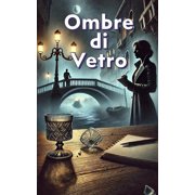Italian Novels Fiction Collection Itali Ombre di Vetro Italian Noire Italian Crime Fiction Italian Edition, Paperback