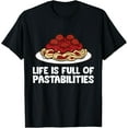 thumbnail image 1 of Italian Pasta Spaghetti Life Is Full Of Pastabilities T-Shirt, 1 of 5