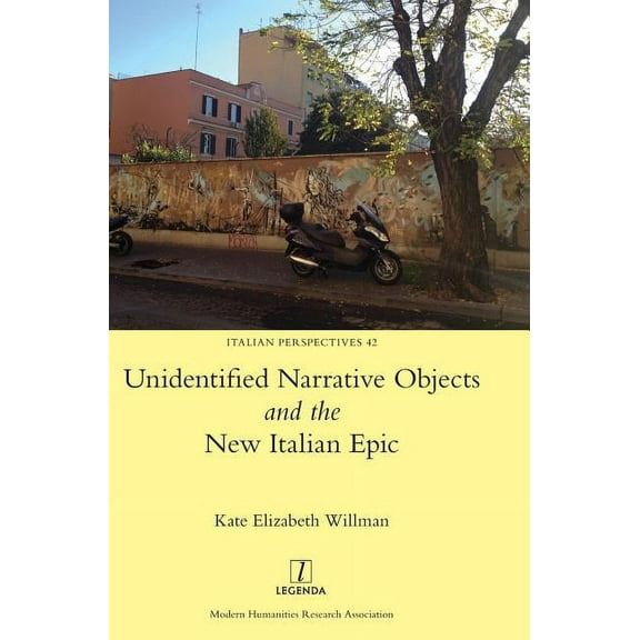 Italian Perspectives: Unidentified Narrative Objects and the New Italian Epic (Hardcover)