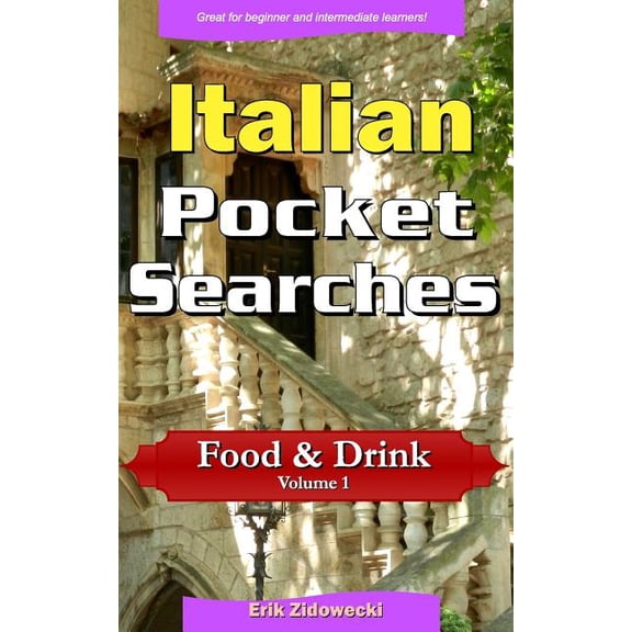 Italian Pocket Searches - Food & Drink : A Set of Word Search Puzzles to Aid Your Language Learning
