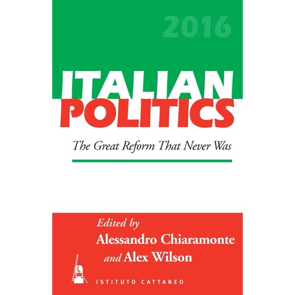 Italian Politics The Great Reform That Never Was, Book 32, (Paperback)